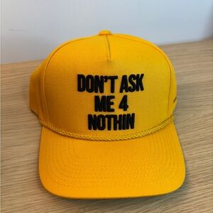 Field Grade “Don’t Ask Me 4 Nothin” Cap with Black Embroidered Slogan NWOT
